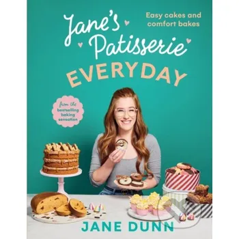 Jane's Patisserie Everyday - Jane Dunn Ebury