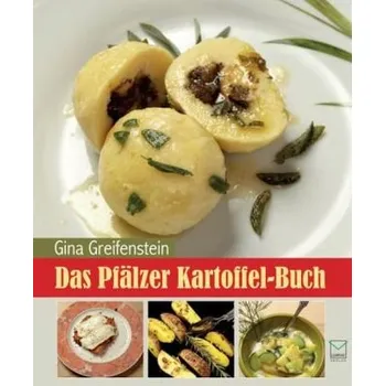 Das Pfälzer Kartoffel-Buch - Greifenstein, Gina