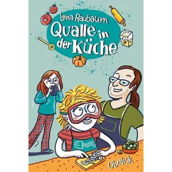 Qualle in der Küche - Raubaum, Lena