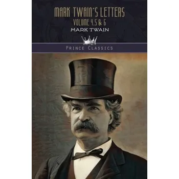 Cestování Mark Twain's Letters Volume 4,5 & 6 - Mark Twain [EN] (2020, Měkká, PRINCE CLASSICS)
