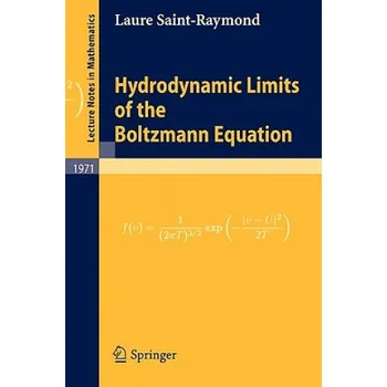 Cizojazyčná kniha Hydrodynamic Limits of the Boltzmann Equation – Laure Saint-Raymond (EN)