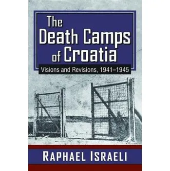Death Camps of Croatia – Raphael Israeli (EN)