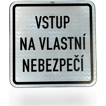 Informační tabulka PROFIBA Informativní tabule "Vstup na vlastní nebezpečí"