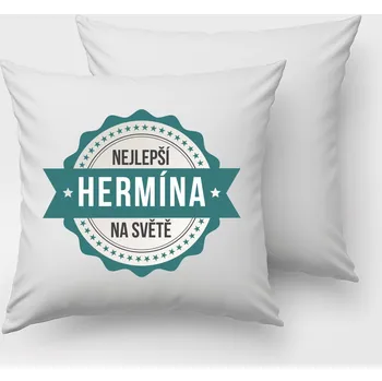 Dekorativní polštářek Polštář Hermína je nejlepší na světě