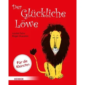 První čtění Der Glückliche Löwe (Pappbilderbuch) - Fatio, Louise