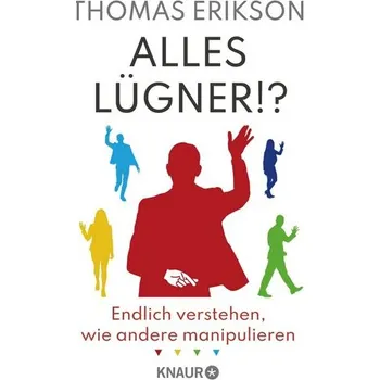 Alles Lügner!? - Erikson Thomas