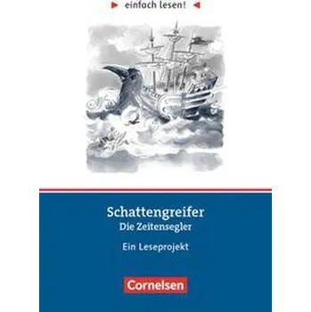 Kniha Einfach lesen! Niveau 2 - Schattengreifer: Die Zeitensegler