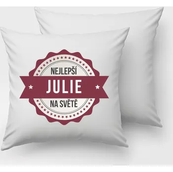 Dekorativní polštářek Polštář Julie je nejlepší na světě