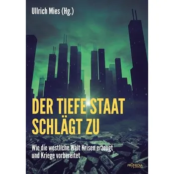Der Tiefe Staat schlägt zu - Mies, Ullrich