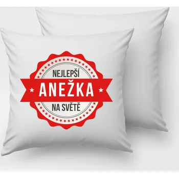 Dekorativní polštářek Polštář Anežka je nejlepší na světě