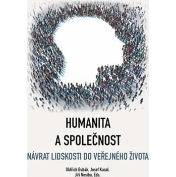 Humanita a společnost - Oldřich Bubák, Josef Kasal