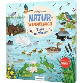 První čtění Mein erstes Natur-Wimmelbuch: Tiere am Wasser - Schumann, Sibylle