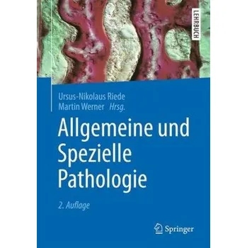 Allgemeine und Spezielle Pathologie - Riede, Ursus-Nikolaus