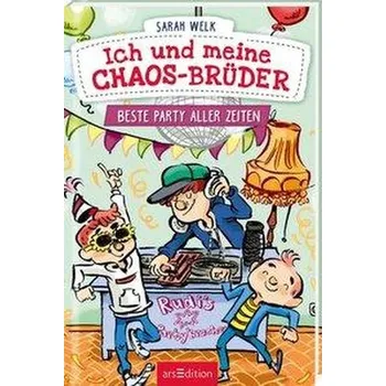 První čtění Ich und meine Chaos-Brüder - Beste Party aller Zeiten (Ich und meine Chaos-Brüder 3) - Welk, Sarah