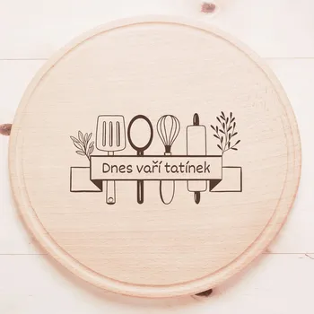 Kuchyňské prkénko Dřevěné prkénko (kulaté) Kuchyně - Dnes vaří tatínek