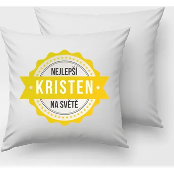 Dekorativní polštářek Polštář Kristen je nejlepší na světě