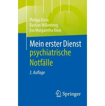 Mein erster Dienst - psychiatrische Notfälle - Klein, Jan Philipp