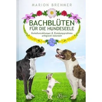 Příroda Bachblüten für die Hundeseele - Brehmber, Marion