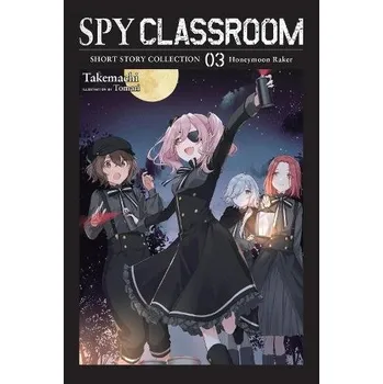 Cizojazyčná kniha Spy Classroom Short Story Collection, Vol. 3 (light novel) - Hiroshi Thrasher, Nathaniel a Takemachi, Takemachi