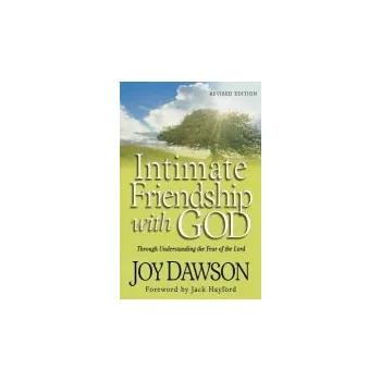 Cizojazyčná kniha Intimate Friendship with God '- Through Understanding the Fear of the Lord - Dawson, Joy a Hayford, Jack