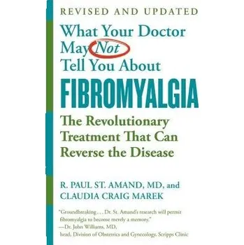 Cizí jazyk What Your Doctor May Not Tell You About Fibromyalgia (Fourth Edition) - Marek, Claudia Craig a St. Amand, R. Paul