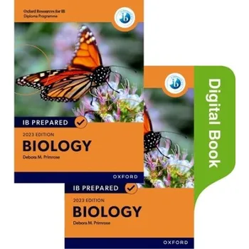 Učebnice Oxford Resources for IB Diploma Programme: IB Prepared: Biology 2023 Edition (Print & Digital Book) - Primrose, Debora M.