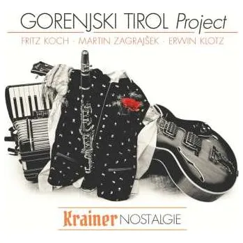 Zahraniční hudba CD Gorenjski Tirol Project: Krainer Nostalgie - Krajnska Nostalgija 2019