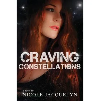 Beletrie pro dospělé Craving Constellations – Nicole Jacquelyn (EN)