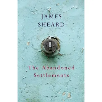 Abandoned Settlements - Sheard, James