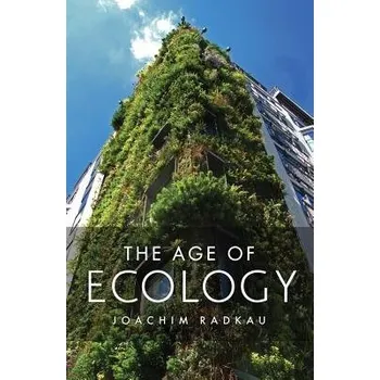 Age of Ecology - Radkau, Joachim (Bielefeld University, Germany)