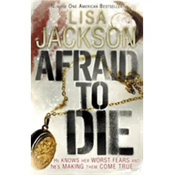 Afraid to Die - Lisa Jackson