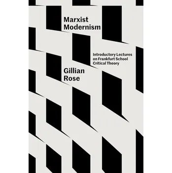Marxist Modernism - Rose Gillian