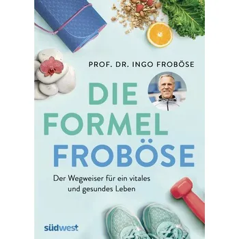 Die Formel Froböse - Froböse, Ingo
