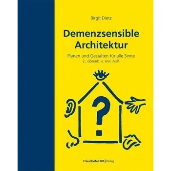 Demenzsensible Architektur - Dietz, Birgit