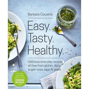 Populárně naučná literatura pro dospělé Easy Tasty Healthy - Cousins, Barbara