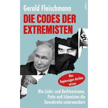 Die Codes der Extremisten - Fleischmann, Gerald