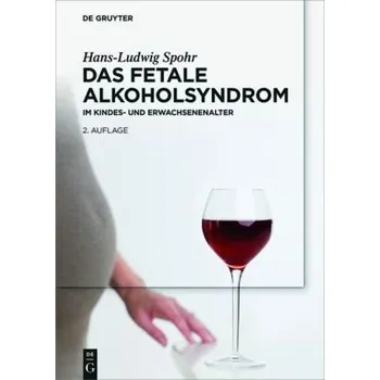 Das Fetale Alkoholsyndrom - Spohr, Hans-Ludwig
