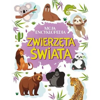 Moja encyklopedia. Zwierzęta Świata - Agnieszka Nożyńska-Demianiuk