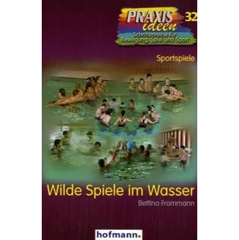 Wilde Spiele im Wasser - Frommann, Bettina