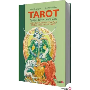 TAROT - Spiegel deiner neuen Zeit: Kurs zum Aleister Crowley & Frieda Harris Thoth Tarot - Ziegler, Gerd Bodhi