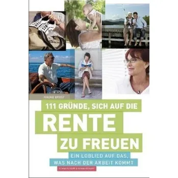 111 Gründe, sich auf die Rente zu freuen - Hauke Brost