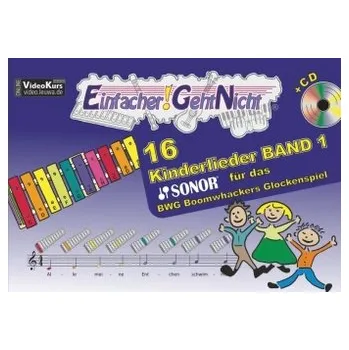 Einfacher!-Geht-Nicht: 16 Kinderlieder für das SONOR BWG Boomwhackers Glockenspiel, m. 1 Audio-CD. Bd.1 - Leuchtner, Martin