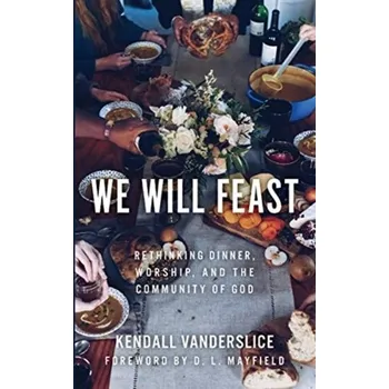 We Will Feast - Vanderslice, Kendall