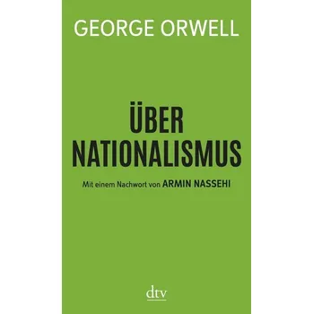 Über Nationalismus - Orwell, George [DE] (2020, Brožovaná / brožovaná, dtv Verlagsgesellschaft)