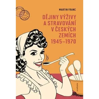 Dějiny výživy a stravování v českých…