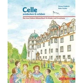 Cestování Celle entdecken & erleben - Friedrich, Florian