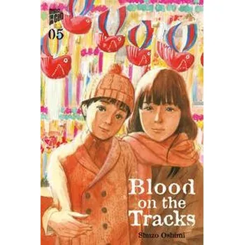 Komiks pro dospělé Blood on the Tracks 5 - Oshimi, Shuzo
