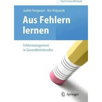 Aus Fehlern lernen - Borgwart, Judith