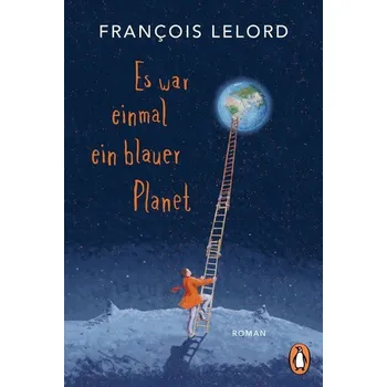 Es war einmal ein blauer Planet - François Lelord