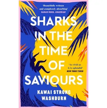 Kniha Sharks in the Time of Saviours - Washburn, Kawai Strong [EN] (2021, Brožovaná, Canongate Books Ltd.)